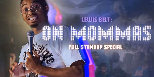 "The Premiere Night :  A Comedy Special Experience with Lewis Belt"