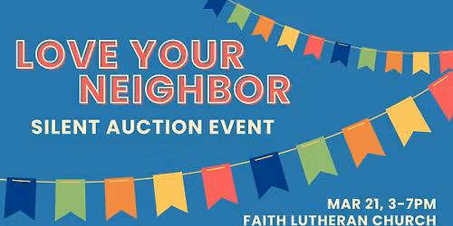 Love Your Neighbor - Silent Auction and Community Event