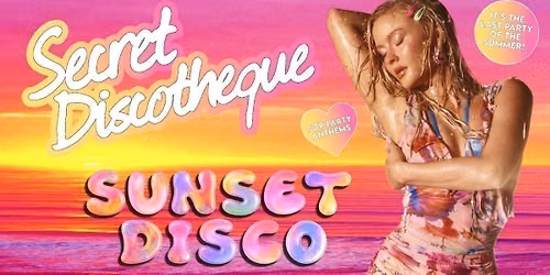 Secret Discotheque: Sunset Disco \ud83c\udf05\ud83e\udde1