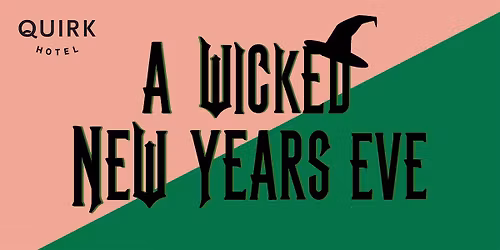 A Wicked New Years Eve - Quirk Hotel