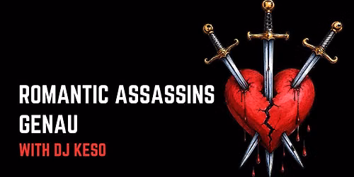 Romantic Assassins and Genau (with DJ KESO)