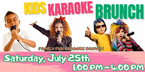 Saturday Kids Karaoke Brunch & Family Fun