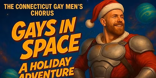 Gays in Space - CT Gay Men's Chorus