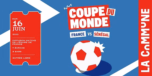 🔥⚽ COUPE DU MONDE !! FRANCE vs SÉNÉGAL🔥⚽ — 2 cours Victor Hugo, 42000 Saint Etienne, France
