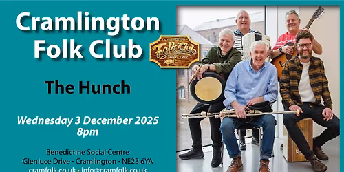 Cramlington Folk Club \u2022 The Hunch \u2022 \u00a310