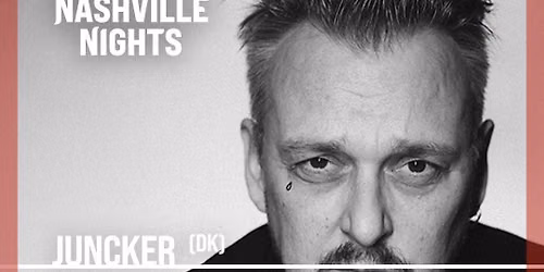 Nashville Nights: JUNCKER
