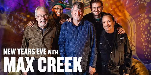 New Year\u2019s Eve with Max Creek