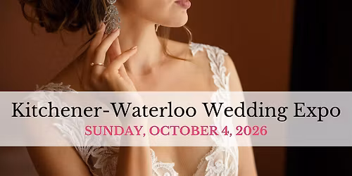 Kitchener-Waterloo Wedding Expo Fall 2026