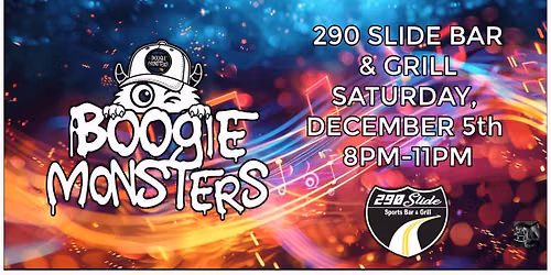 Boogie Monsters @ 290 Slide Bar & Grill