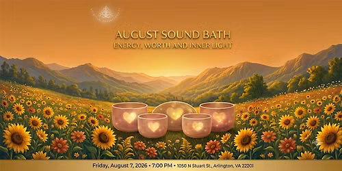 August Sound Bath: Energy, Worth, and Inner Light