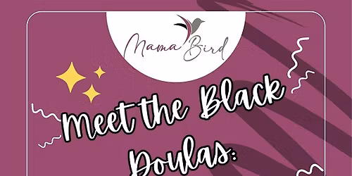 Meet The Black Doulas: Rooted in Joy