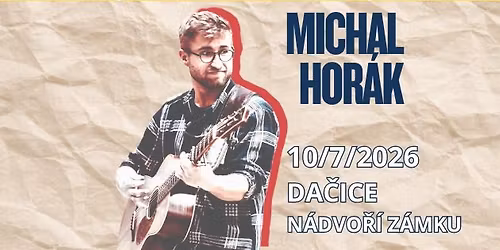 MICHAL HOR\u00c1K & KAPELA || DA\u010cICK\u00c1 KOSTKA || KONCERT NA N\u00c1DVO\u0158\u00cd