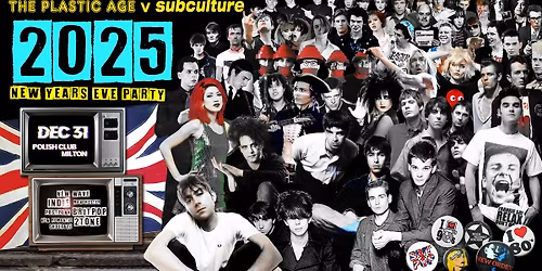 The Plastic Age V's Subculture NYE Party