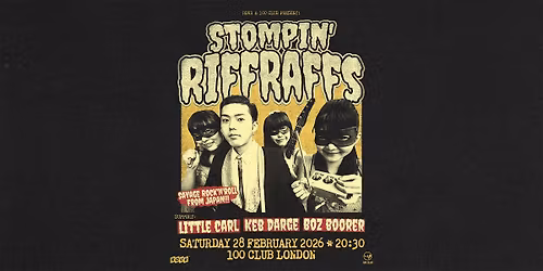 ROVR presents: Stompin Riffraffs(Japan) LIVE, Keb Darge,Little Carl,Boz Boorer