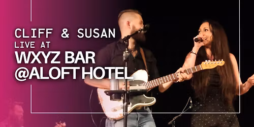 Cliff & Susan at WXYZ Bar | Aloft Hotel