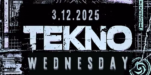 TEKNO WEDNESDAY