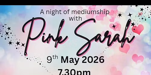 \u2728 A Night of Mediumship with Pink Sarah \u2013 Back by Popular Demand! \u2728