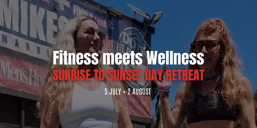 SUNRISE TO SUNSET DAY RETREAT | FITNESS MEETS WELLNESS