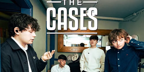 The Cases - Manchester
