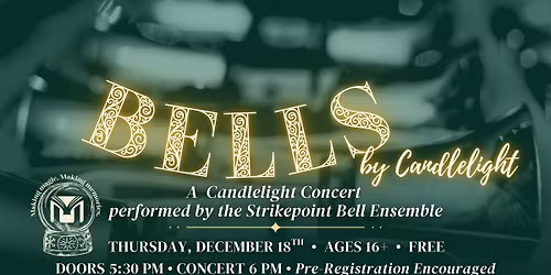 BELLS by CANDLELIGHT: Candlelight Concert with Strikepoint Bell Ensemble
