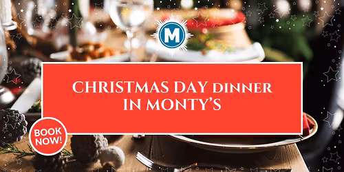 Christmas Day Dinner in Montys