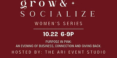 Grow & Socialize: A Women's Networking Night
