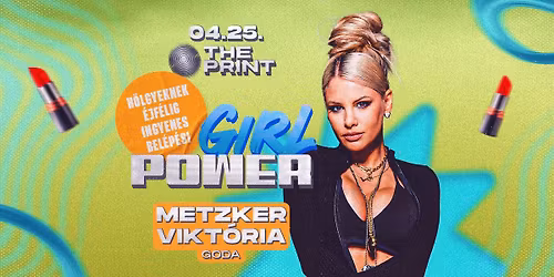 GIRL POWER w\/METZKER VIKT\u00d3RIA \u2022 04.25.