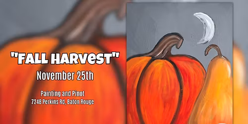 \ud83c\udf41 Paint & Sip: \u201cFall Harvest\u201d