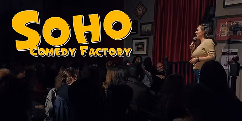 Soho Comedy Factory - \u00a35 for London's best comedians