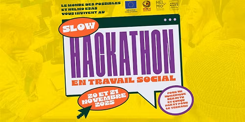 Slow Hackathon 2# \u2013 r\u00e9inventons le num\u00e9rique en travail social!