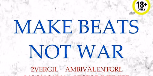 MAKE BEATS NOT WAR