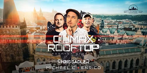 CLIMAX ROOFTOP w.\/ Chris Sadler, Michael C, Enrico