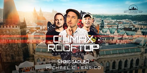 CLIMAX ROOFTOP w.\/ Chris Sadler, Michael C, Enrico