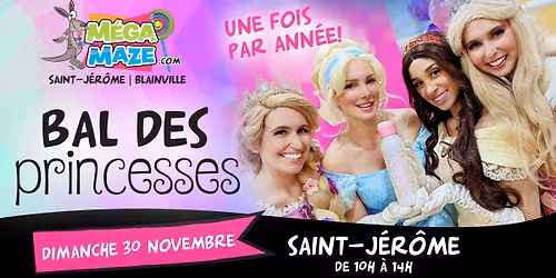 \ud83d\udc51 Bal des princesses au M\u00e9gamaze de St-J\u00e9r\u00f4me \ud83e\udd70