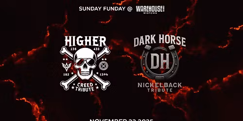 HIGHER, DARK HORSE at Warehouse Live Midtown Sunday November 23, 2025