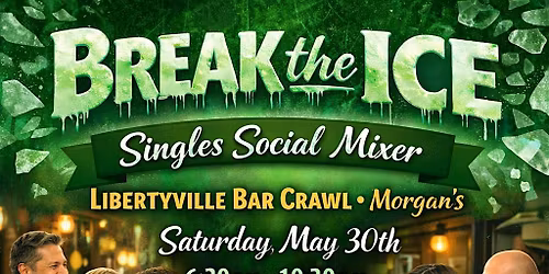 Singles Social Mixer Libertyville, IL Bar Crawl  Starting at Morgan's