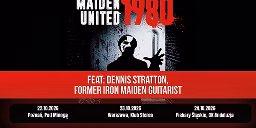 MAIDEN uniteD \u2013 feat Denis Stratton (ex Iron Maiden) - 24.10.2026 \u2013 Piekary \u015al\u0105skie, OK Andaluzja