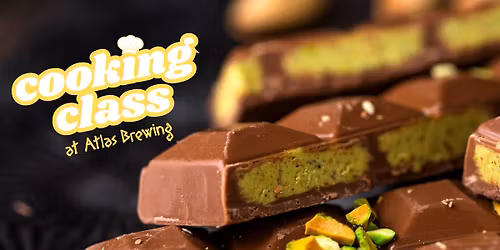 Cooking class: Make Dubai Chocolate at Atlas Brewing