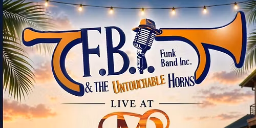 FBI & The Untouchable Horns @ Marina Bar 