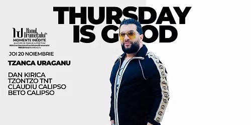 Thursday Is Good - Tzanca Uraganu & Local Artists