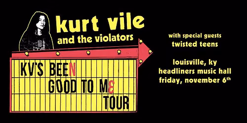 Kurt Vile and The Violators with Twisted Teens - Headliners Music Hall (Louisville, KY)
