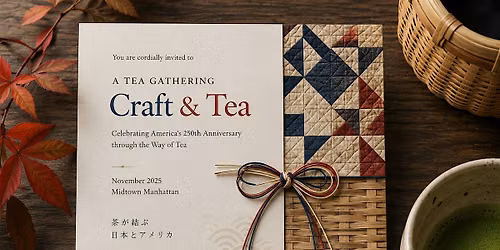 Tea Meets American Craft \/ \u8336\u304c\u7d50\u3076\u65e5\u672c\u3068\u30a2\u30e1\u30ea\u30ab