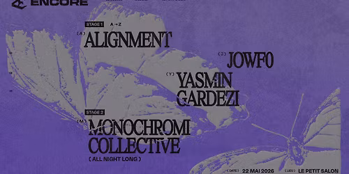ENCORE : Alignment, Yasmin Gardezi, JOWF0, Monochromi Collective