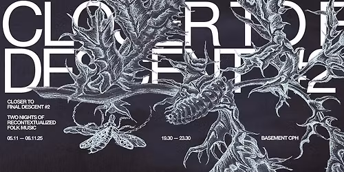 Closer To Final Descent #2 \u2013 Two Nights of Recontextualized Folk Music