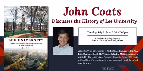 John Coats Discusses the History of Lee University
