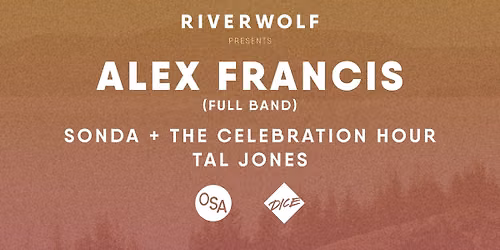 Alex Francis + Sonda + The Celebration Hour + Tal Jones