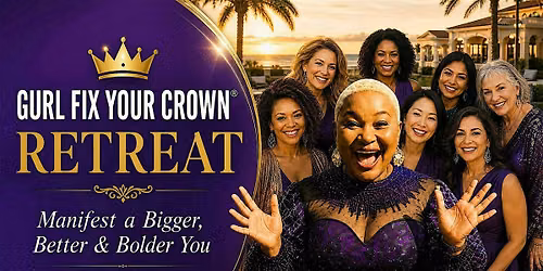 2027 GURL FIX YOUR CROWN RETREAT-DESTIN FL