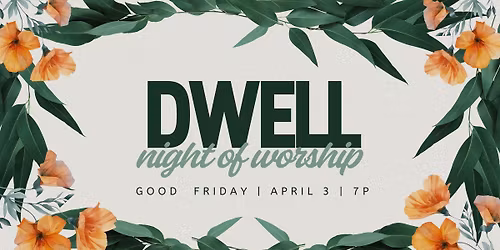 DWELL night of worship