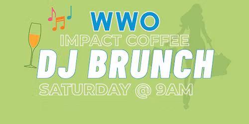 WWO DJ BRUNCH Set at Impact Coffee