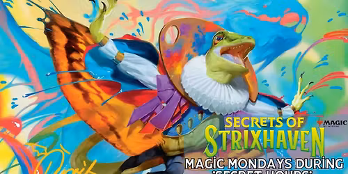 Magic Mondays - Secrets of Strixhaven Season
